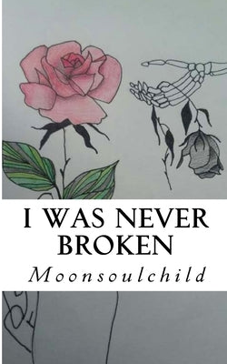 I was Never Broken