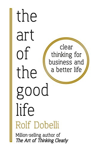 The Art of the Good Life