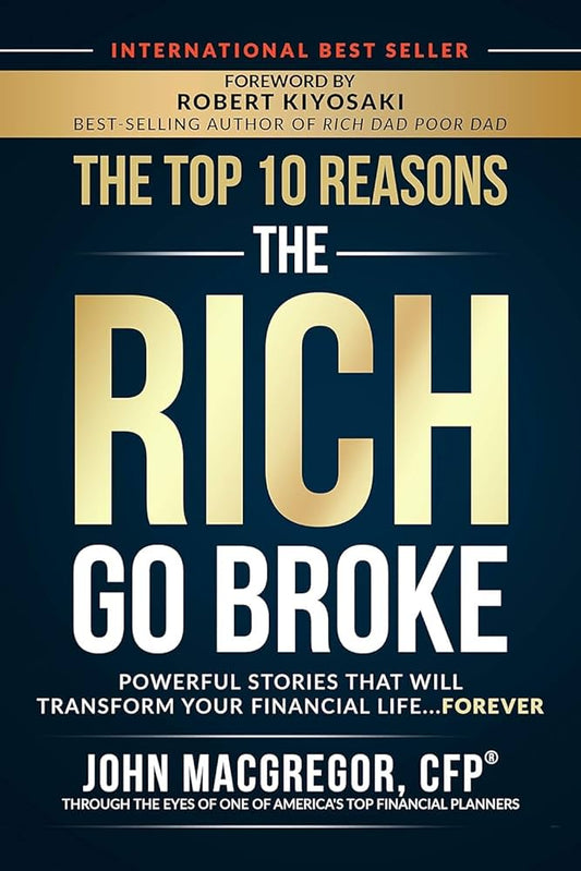 THE TOP 10 REASONS THE RICH GO BROKE