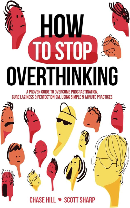 How To Stop Overthinking