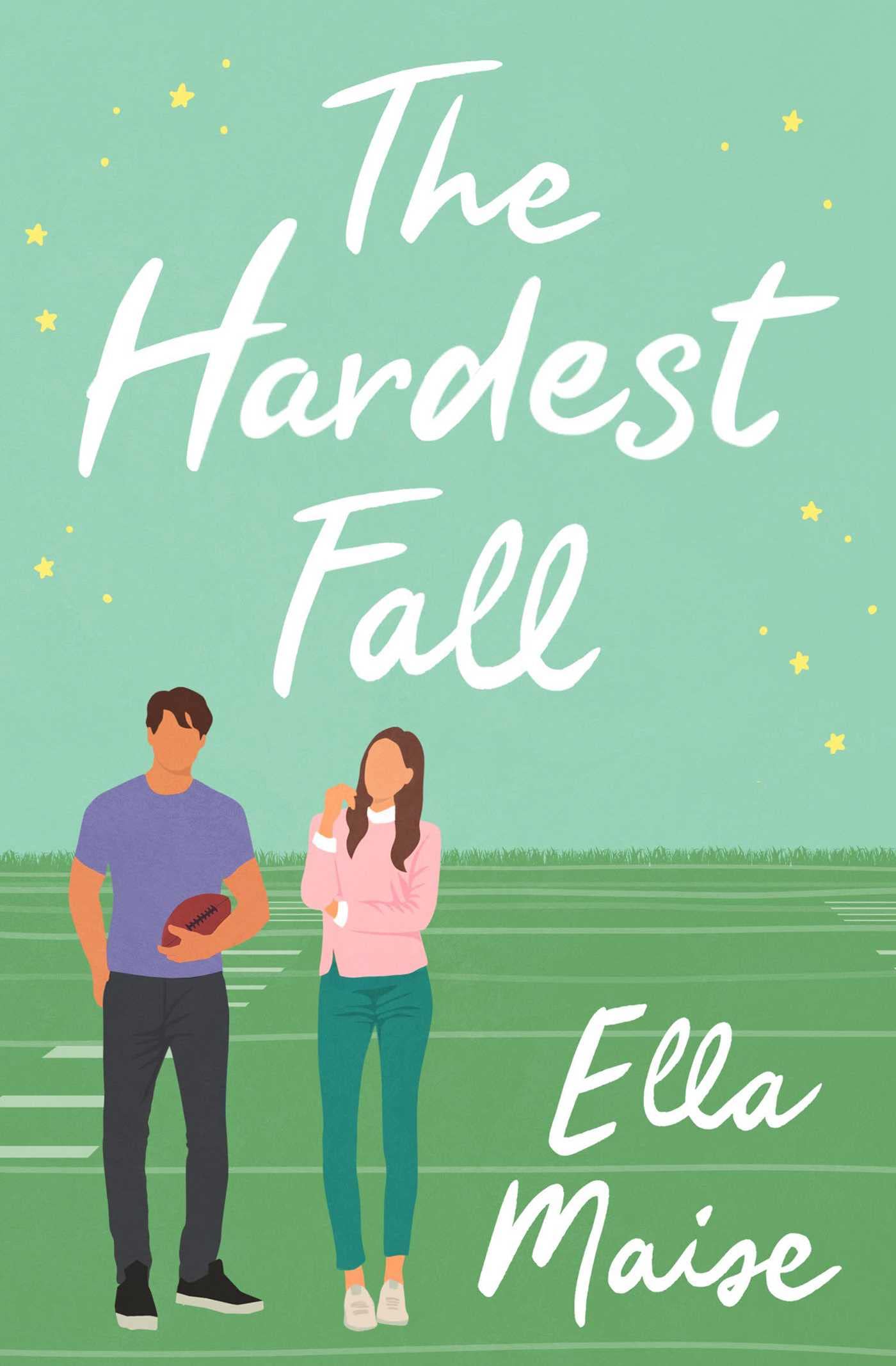 THE HARDEST FALL BY ELLA MAIZE