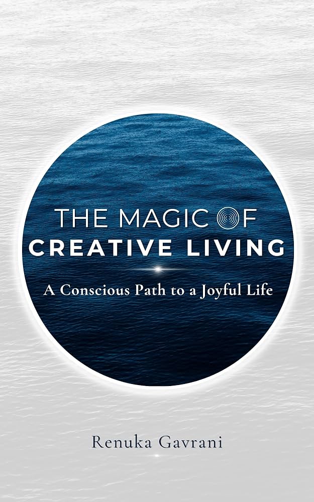 THE MAGIC OF CREATIVE LIVING