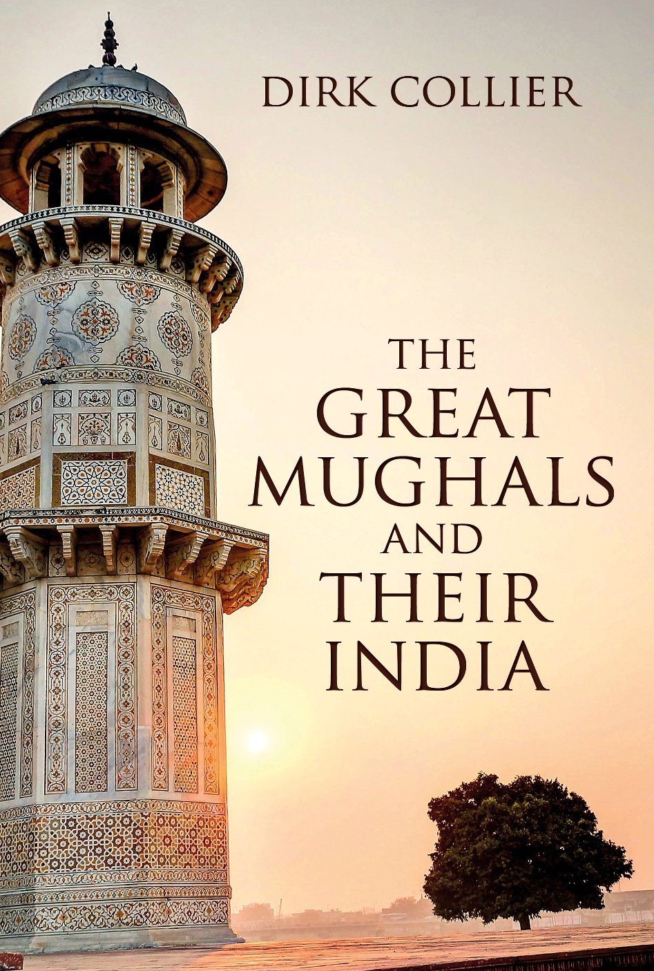 THE GREAT MUGHALS AND THEIR INDIA