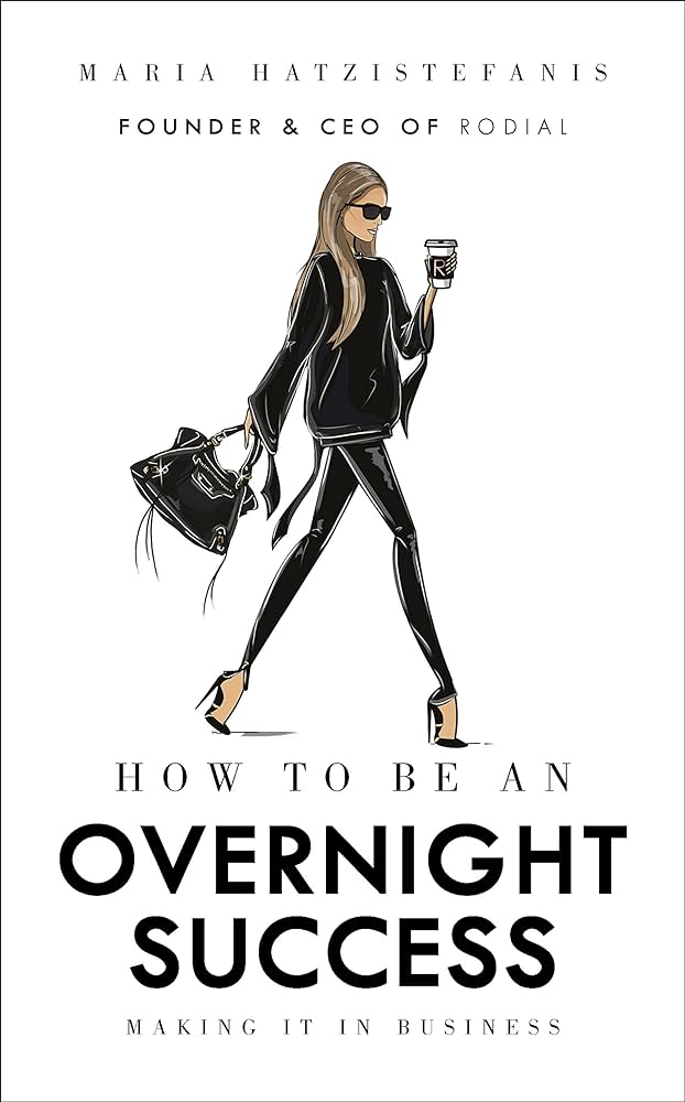 How To Be An Overnight Success