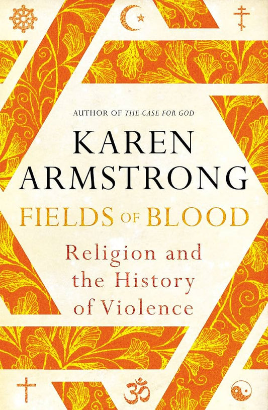 FIELDS OF BLOOD BY KAREN ARMSTRONG