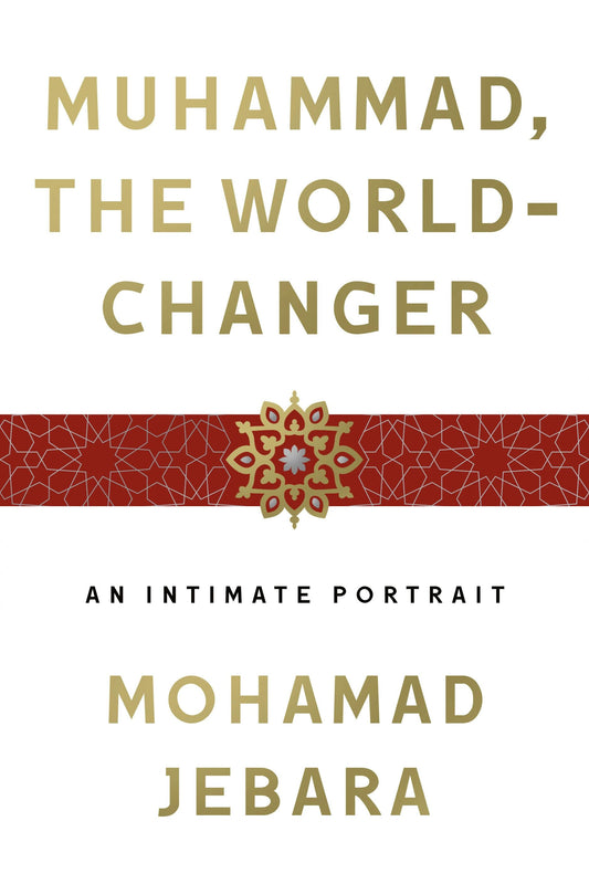 MUHAMMAD THE WORLD-CHANGER