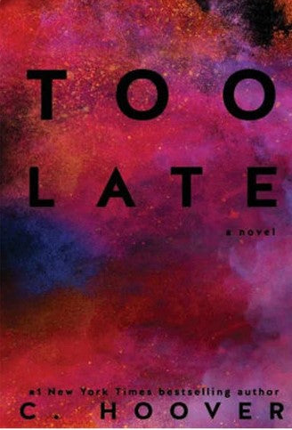 Too Late by Colleen Hoover