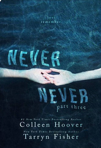 Never Never: Part Three by Colleen Hoover