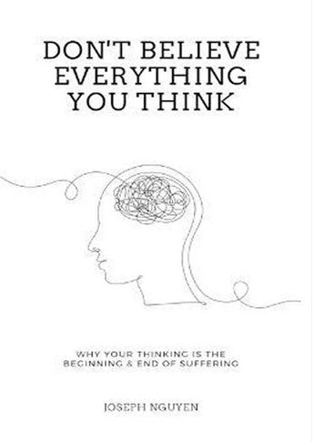 Don't Believe Everything You Think