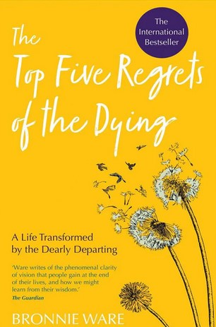 The Top Five Regrets of the Dying