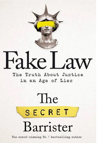 Fake Law: The Truth About Justice in an Age of Lies