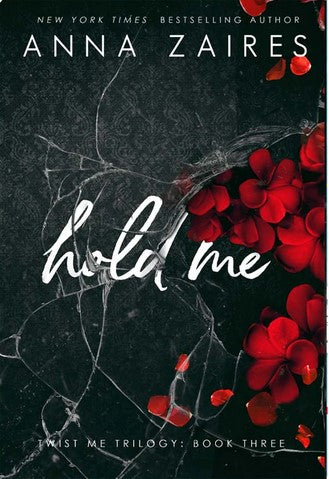 Hold Me (Twist Me #3) by Anna Zaires