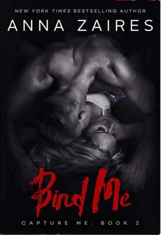 Bind Me (Capture Me #2) by Anna Zaires