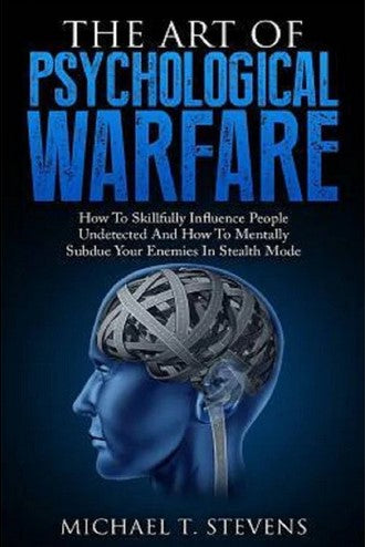 The Art Of Psychological Warfare