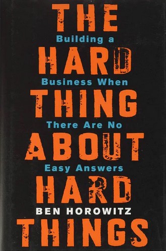 The Hard Thing About Hard Things