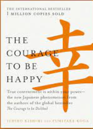 The Courage To Be Happy