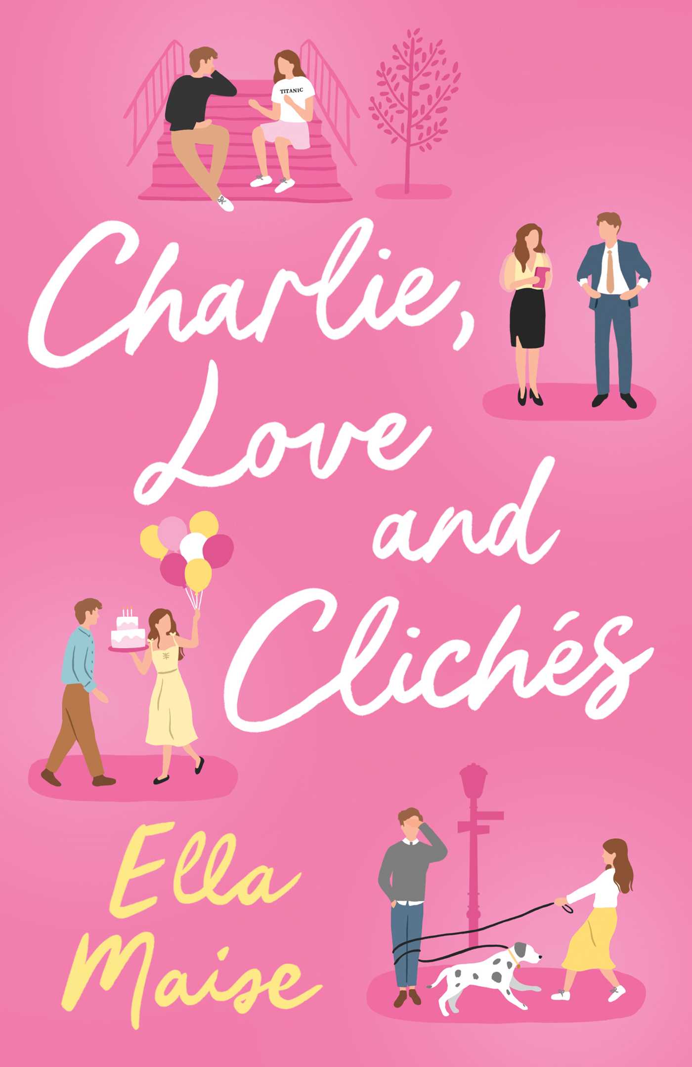 CHARLIE, LOVE AND CLICHES BY ELLA MAIZE